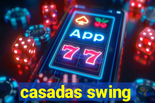 casadas swing